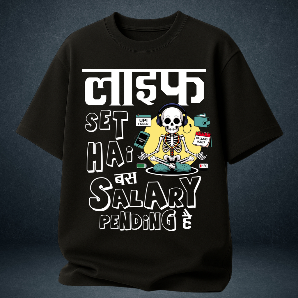 Life Set Hai Bas Salary Pending Hain  Unisex Oversized Graphic T-Shirt |Prospera Clothing