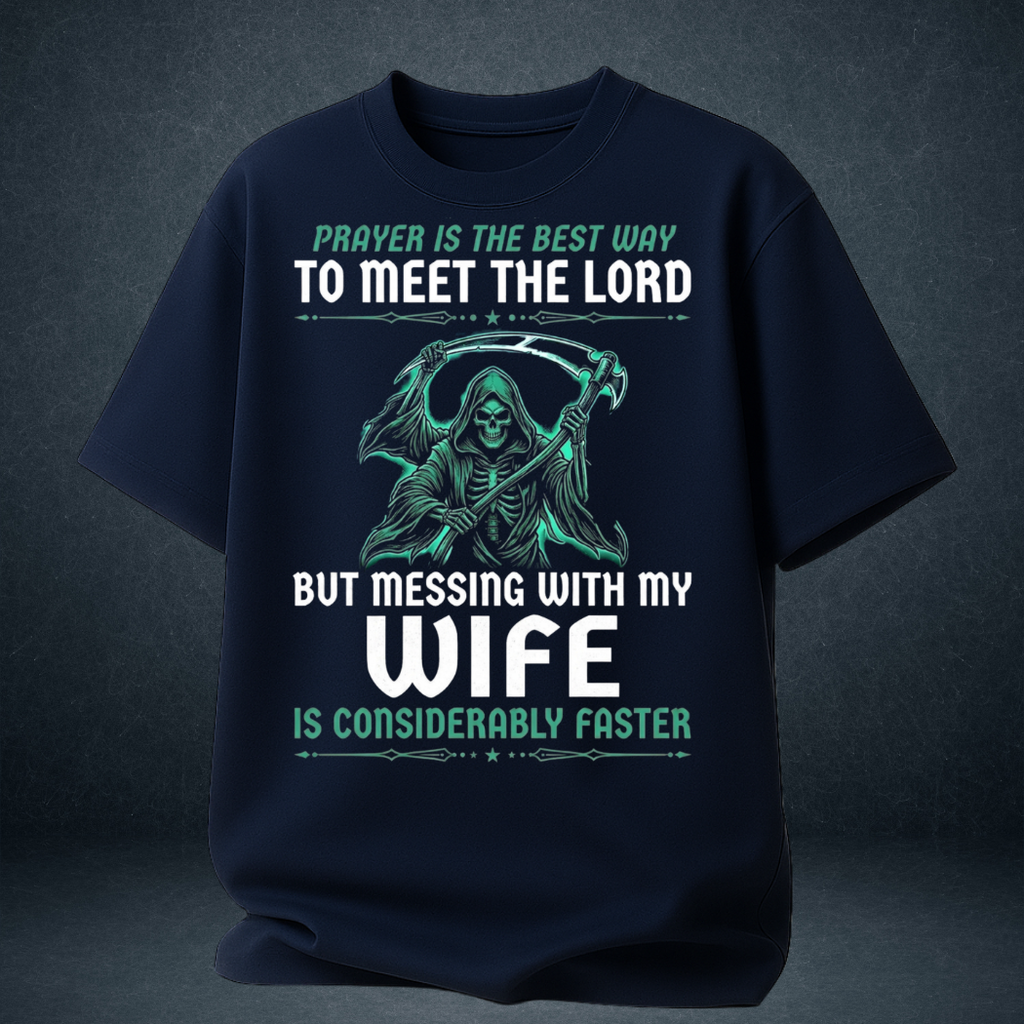  Men's navy blue oversized graphic t-shirt Prayer Is The Best Way Messing With My Wife quote  husband tee - Prospera India